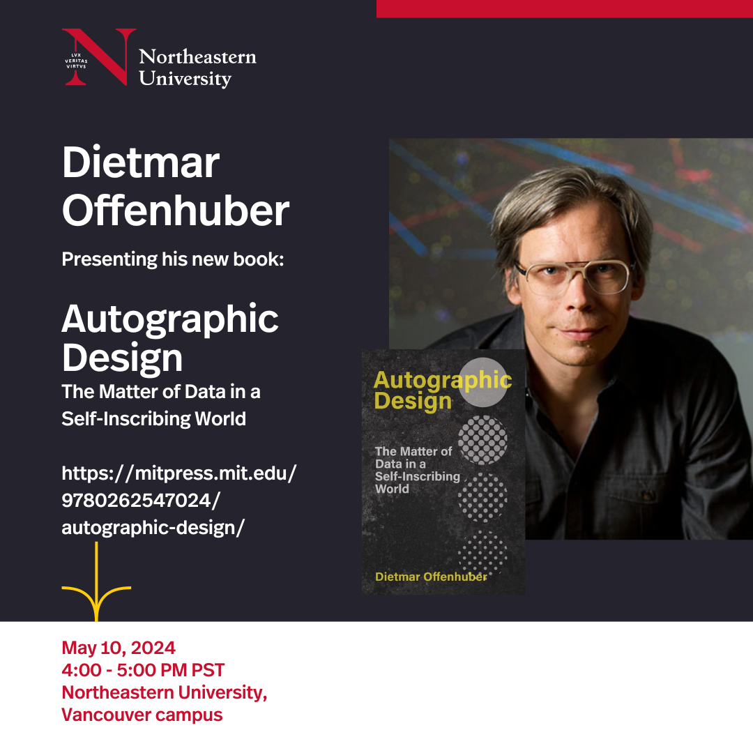 Northeastern College of Art, Media & Design Symposium: Autographic Design with Dietmar Offenhuber